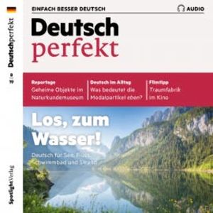 Deutsch lernen Audio - Los, zum Wasser!, Spotlight Verlag