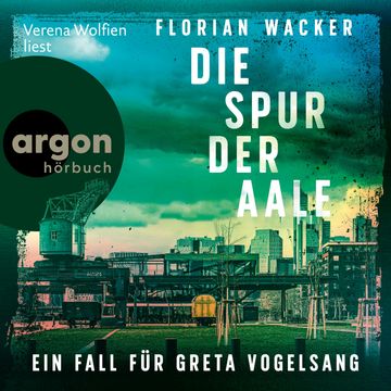 Die Spur der Aale - Ein Fall für Greta Vogelsang - Staatsanwältin Vogelsang ermittelt, Band 1 (Ungekürzte Lesung) audiobook, Florian Wacker