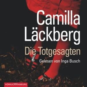 Die Totgesagten (Ein Falck-Hedström-Krimi 4), Camilla Läckberg
