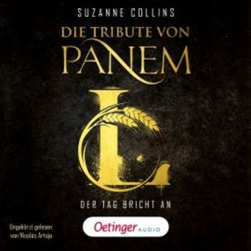 Die Tribute von Panem L. Der Tag bricht an audiobook, Suzanne Collins