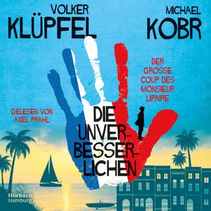 Die Unverbesserlichen – Der große Coup des Monsieur Lipaire (Die Unverbesserlichen 1), Volker Klüpfel