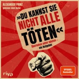 "Du kannst sie nicht alle töten", Alexander Prinz