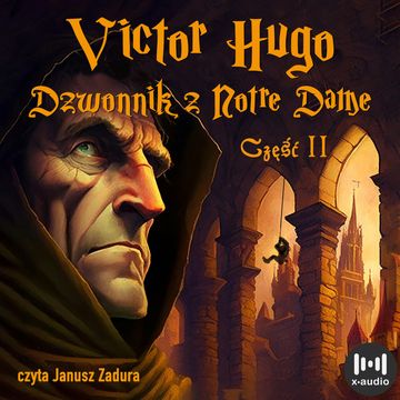 Dzwonnik z Notre Dame - część druga audiobook, Victor Hugo