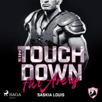 Ein Touchdown für Avery (San Antonio Lions 4) audiobook, Saskia Louis