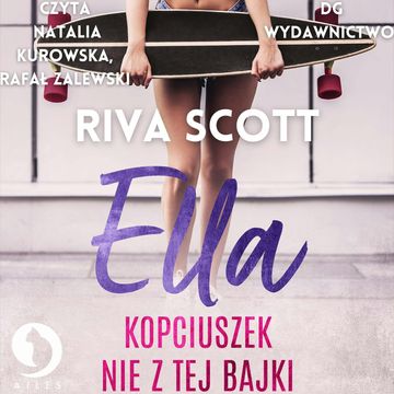Ella Kopciuszek nie z tej bajki audiobook, Riva Scott