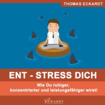 ENT - STRESS DICH audiobook, Thomas Eckardt