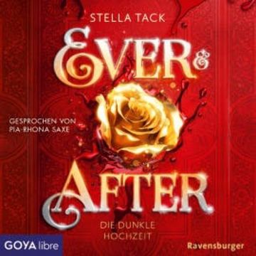 Ever & After. Die dunkle Hochzeit [Band 2 (Ungekürzt)] audiobook, Stella Tack