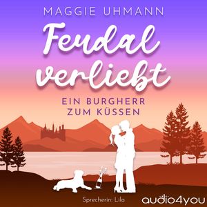 Feudal verliebt, Maggie Uhmann
