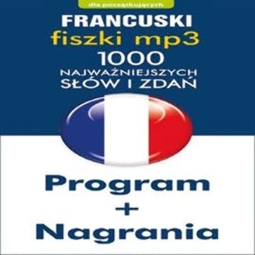 Francuski Fiszki mp3 1000 najważniejszych słów i zdań audiobook, zespół autorów