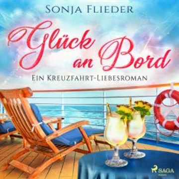 Glück an Bord: Ein Kreuzfahrt-Liebesroman audiobook, Sonja Flieder