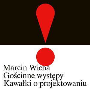 Gościnne występy. Kawałki o projektowaniu, Marcin Wicha