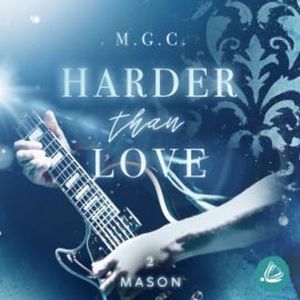 Harder Than Love 2: Mason, Melina Coniglio
