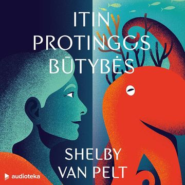 ITIN PROTINGOS BŪTYBĖS audiobook, Shelby Van Pelt