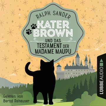 Kater Brown und das Testament der Madame Maupu - Ein Kater Brown-Krimi, Teil 4 (Ungekürzt) audiobook, Ralph Sander