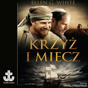 Krzyż i miecz, Ellen G. White