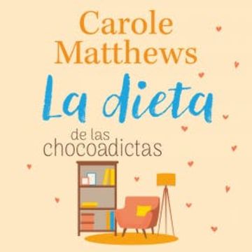La dieta de las chocoadictas audiobook, Carole Matthews
