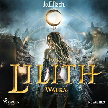 Lilith. Tom 2. Walka audiobook, Jo.E.Rach.