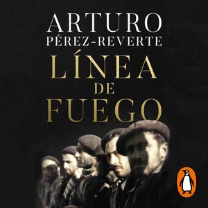 Línea de fuego, Arturo Pérez-Reverte