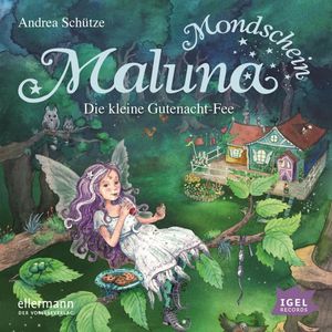 Maluna Mondschein. Die kleine Gutenacht-Fee, Andrea Schütze