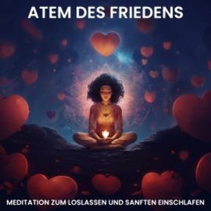 Meditation zum Loslassen und sanften Einschlafen, Raphael Kempermann
