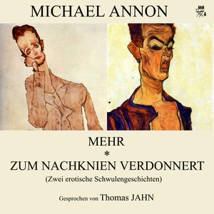 Mehr / Zum Nachknien verdonnert (Zwei erotische Schwulengeschichten), Michael Annon