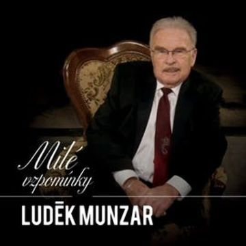 Milé vzpomínky, Luděk Munzar
