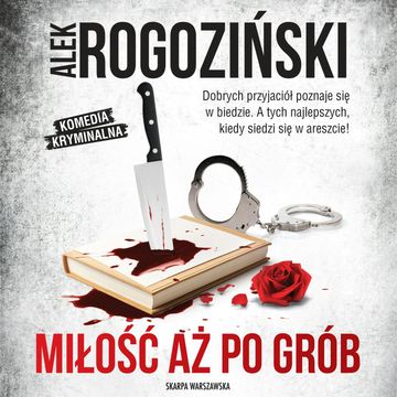 Miłość aż po grób audiobook, Alek Rogoziński