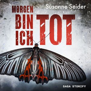 Morgen bin ich tot, Susanne Seider