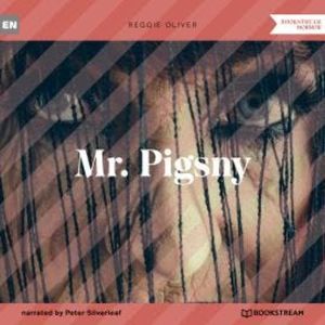 Mr. Pigsny (Unabridged), Reggie Oliver
