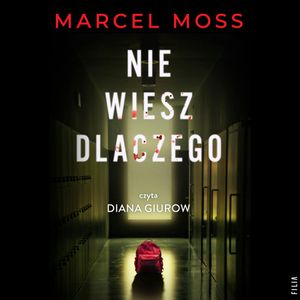 Nie wiesz dlaczego, Marcel Moss