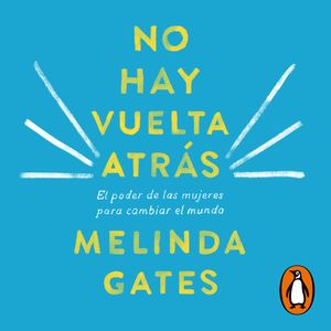 No hay vuelta atrás, Melinda Gates