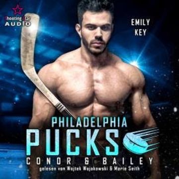 Philadelphia Pucks: Conor & Bailey - Philly Ice Hockey, Band 24 (ungekürzt) audiobook, Emily Key