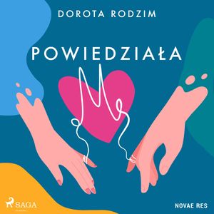 Powiedziała M, Dorota Rodzim
