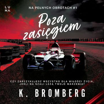 Poza zasięgiem audiobook, K. Bromberg
