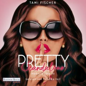 Pretty Scandalous - Heißer als Rache audiobook, Tami Fischer