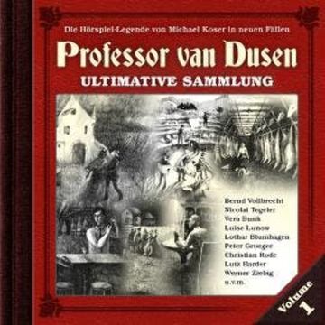 Professor van Dusen, Die neuen Fälle: Ultimative Sammlung Volume 1 (ungekürzt) audiobook, Michael Koser
