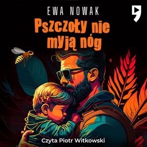 Pszczoły nie myją nóg, Ewa Nowak
