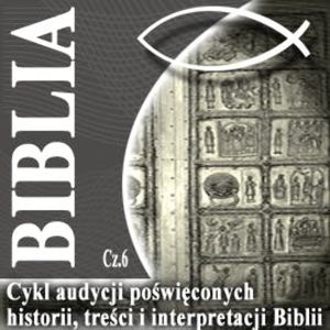 Rozmowy o Biblii cz. 6, Piotr Steczkowski