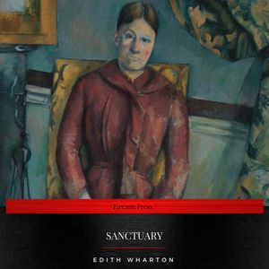 Sanctuary, Edith Wharton