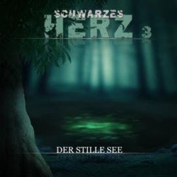 Schwarzes Herz, Folge 3: Der stille See audiobook, Christoph Soboll