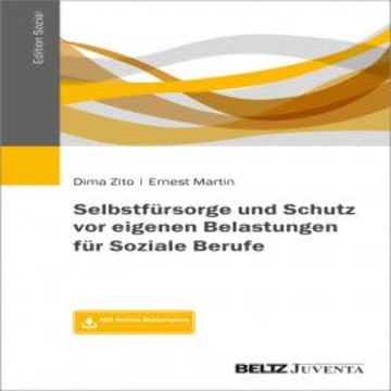 Selbstfürsorge und Schutz vor eigenen Belastungen für Soziale Berufe audiobook, Dima Zito