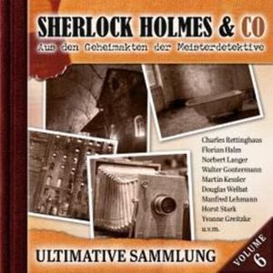 Sherlock Holmes & Co, Ultimative Sammlung Volume 6 (ungekürzt), Markus Duschek