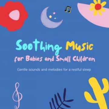 Soothing Music for Babies and Small Children audiobook, Soothing Music for Babies and Small Children