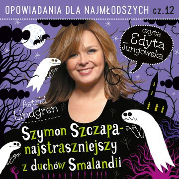 Szymon Szczapa - najstraszniejszy z duchów Smålandii audiobook, Astrid Lindgren
