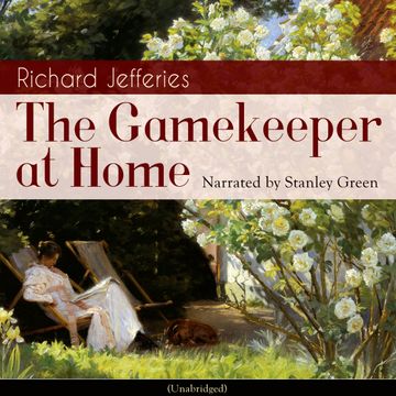 The Gamekeeper at Home audiobook, Richard Jefferies