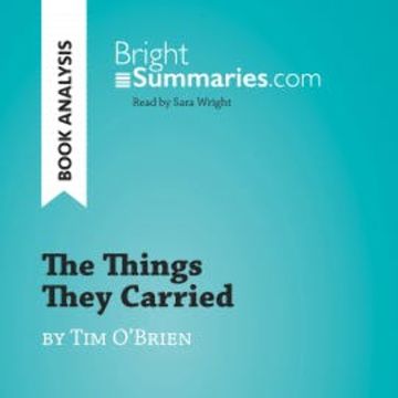 The Things They Carried by Tim O'Brien (Book Analysis) audiobook, Bright Summaries