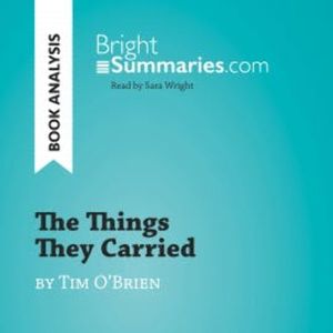 The Things They Carried by Tim O'Brien (Book Analysis), Bright Summaries