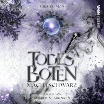 Todesboten - Machtschwarz audiobook, Mika D. Mon
