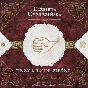 Trzy młode pieśni, Elżbieta Cherezińska