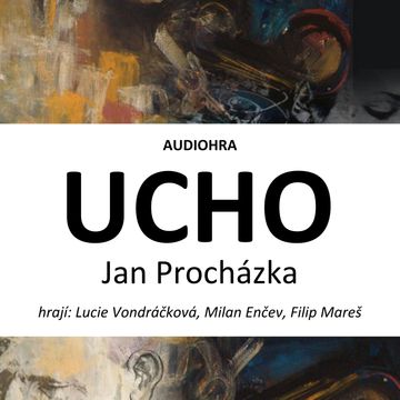 Ucho audiobook, Jan Procházka
